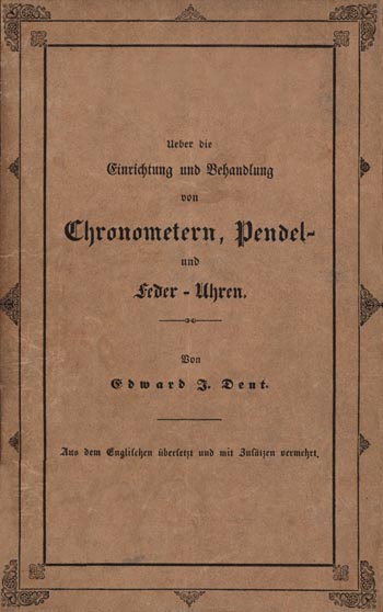 Über die Einrichtung und Behandlung von Chronometern, Pendel- und Federuhren