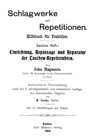 Einrichtung, Repassage, und Reparatur der Taschen-Repetieruhren